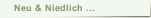 Neu & Niedlich ...